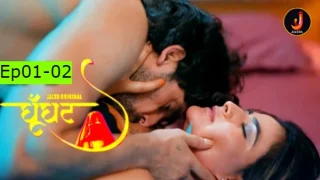 Ghunghat 2024 S01 Ep01-02 Jalva Hindi Hot WebSeries